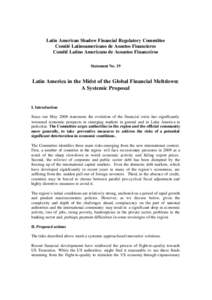 Latin American Shadow Financial Regulatory Committee Comité Latinoamericano de Asuntos Financieros Comitê Latino Americano de Assuntos Financeiros Statement No. 19  Latin America in the Midst of the Global Financial Me