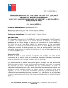 INF-VALPARAÍSO-01  EFECTOS DEL INCENDIO DEL 12 AL 16 DE ABRIL DE 2014, COMUNA DE VALPARAÍSO, REGIÓN DE VALPARAÍSO: SU IMPACTO EN LA ESTABILIDAD DE LAS LADERAS Y LA GENERACIÓN DE REMOCIONES EN MASA.