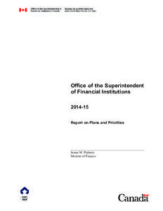 Office of the Superintendent of Financial Institutions[removed]Report on Plans and Priorities  James M. Flaherty