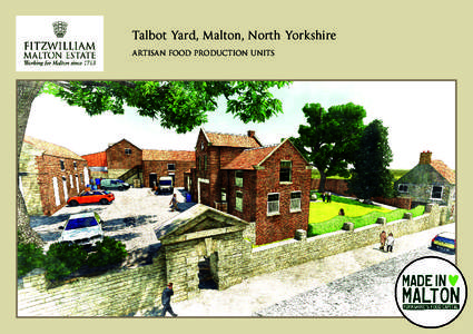 Talbot Yard, Malton, North Yorkshire ARTISAN FOOD PRODUCTION UNITS TO LET  6 food production units