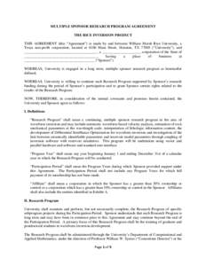 MULTIPLE SPONSOR RESEARCH PROGRAM AGREEMENT THE RICE INVERSION PROJECT THIS AGREEMENT (this “Agreement”) is made by and between William Marsh Rice University, a Texas non-profit corporation, located at 6100 Main Stre