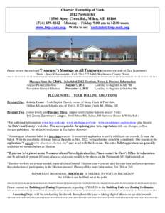 Charter Township of York 2012 Newsletter[removed]Stony Creek Rd., Milan, MI[removed]8842 Monday – Friday 9:00 am to 12:00 noon www.twp-york.org Write to us: [removed]