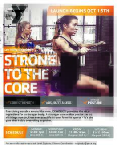 LAUNCH BEGINS OCT 15TH  Les Mills CXWORXTM STRONG TO THE