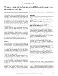 O R I G IN AL A R T I C L ES  Vascular access site influences circuit life in continuous renal replacement therapy Ashley Crosswell, Matthew J Brain and Owen Roodenburg Acute kidney injury (AKI) requiring continuous rena