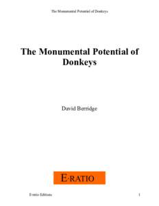 The Monumental Potential of Donkeys  The Monumental Potential of Donkeys  David Berridge