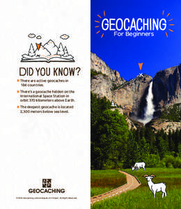 geocaching For Beginners Did you know ? There are active geocaches in 184 countries.