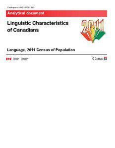 Languages of Canada / Language acquisition / Language policy / Languages of the United States / Canadians / Language Spoken at Home / Multilingualism / First language / French language / Languages of Africa / Demographics of the United States / Demographics of Canada