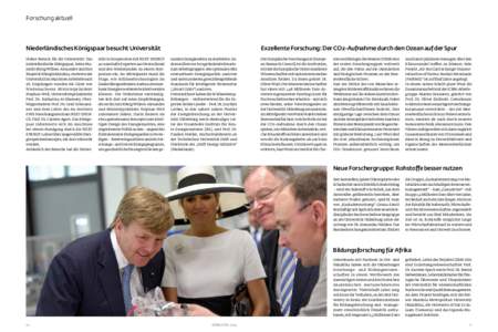 Forschung aktuell  Niederländisches Königspaar besucht Universität Hoher Besuch für die Universität: Das niederländische Königspaar, Seine Majestät König Willem-Alexander und Ihre Majestät Königin Máxima, sta