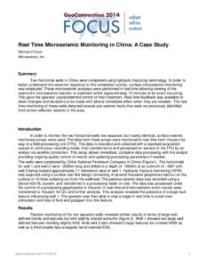 Real Time Microseismic Monitoring in China: A Case Study Michael D Kratz Microseismic, Inc. Summary Two horizontal wells in China were completed using hydraulic fracturing technology. In order to