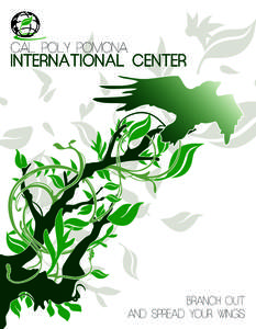 CAL POLY POMONA  INTERNATIONAL CENTER BRANCH OUT AND SPREAD YOUR WINGS