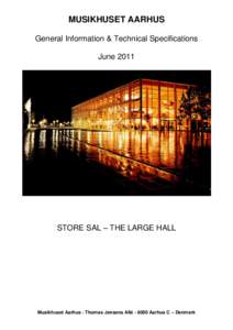 MUSIKHUSET AARHUS General Information & Technical Specifications June 2011 STORE SAL – THE LARGE HALL