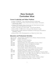 Hans Gersbach Curriculum Vitae Current Leadership and Fellow Positions • Member of CER-ETH – Center of Economic Research at ETH Zurich • Member of the Scientific Advisory Board of the German Ministry of Economics a