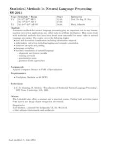 Statistical Methods in Natural Language Processing SS 2011 Type Schedule / Room Start Instructor 00