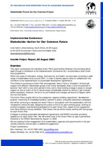 An international multi-stakeholder forum for sustainable development  Stakeholder Forum for Our Common Future Stakeholder Forum (formerly known as UNED Forum) • 7 Holyrood Street • London SE1 2EL • UK Tel: + 44 (0)