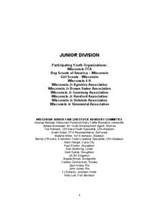 JUNIOR DIVISION Participating Youth Organizations: Wisconsin FFA Boy Scouts of America – Wisconsin Girl Scouts - Wisconsin Wisconsin 4-H