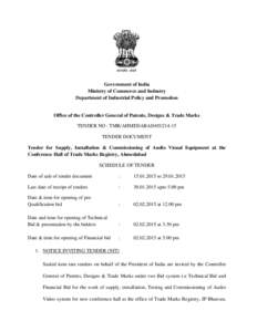 Government of India Ministry of Commerce and Industry Department of Industrial Policy and Promotion Office of the Controller General of Patents, Designs & Trade Marks TENDER NO : TMR/AHMEDABAD
