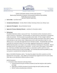 KANSAS ADVISORY COUNCIL ON HIV/AIDS (KACHA) Membership Committee, Orientation Subcommittee Conference Call AGENDA Wednesday, January 18, [removed]7326 PIN[removed]  •