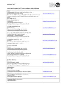 December 2014 INTERVENTIONS RESEARCH ETHICS COMMITTEE MEMBERSHIP Chair Professor John DH Porter MBBS MD MPH FRCP FFPH Professor of International Health Departments of Clinical Research and Global Health and Development