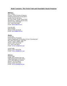 State Contacts: The Fresh Fruit and Vegetable Snack Program Alabama Perry Fulton Director, Child Nutrition Programs Alabama Department of Education Gordon Persons Building