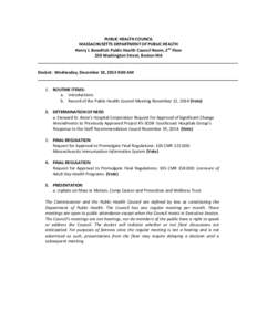   PUBLIC HEALTH COUNCIL  MASSACHUSETTS DEPARTMENT OF PUBLIC HEALTH  Henry I. Bowditch Public Health Council Room, 2nd Floor  250 Washington Street, Boston MA   