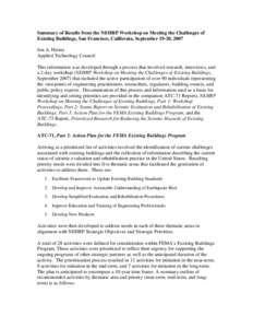 Summary of Results from the NEHRP Workshop on Meeting the Challenges of Existing Buildings, San Francisco, California, September 19-20, 2007 Jon A. Heintz Applied Technology Council This information was developed through