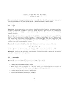 Problem Set #1 · Phil 5344 · Fall 2012 Instructor: Jc Beall Your answers should be complete and correct; but – note well – they should be as concise as they can be. NB: not all problem sets will be as long as this 