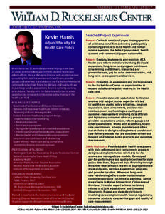 Kevin Harris  Adjunct Faculty for Health Care Policy  Kevin Harris has 30 years of experience helping more than