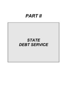 PART II  STATE DEBT SERVICE  STATE DEBT SERVICE AND