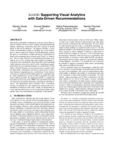 S EE DB: Supporting Visual Analytics with Data-Driven Recommendations Manasi Vartak Samuel Madden