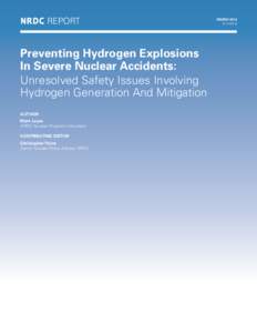 NRDC report  Preventing Hydrogen Explosions In Severe Nuclear Accidents: Unresolved Safety Issues Involving Hydrogen Generation And Mitigation