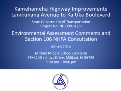 Kamehameha Highway Improvements Lanikuhana Avenue to Ka Uka Boulevard State Department of Transportation Project No. NH[removed]Environmental Assessment Comments and