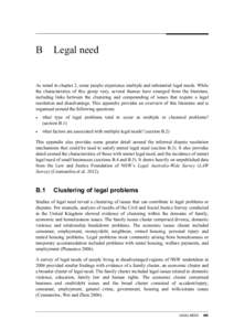 B  Legal need As noted in chapter 2, some people experience multiple and substantial legal needs. While the characteristics of this group vary, several themes have emerged from the literature,