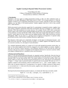 Supplier Learning in Repeated Online Procurement Auctions Vivian Zhong ● D.J. Wu1 College of Management, Georgia Institute of Technology Extended Abstract Submitted to WISEIntroduction Repetition is the key as