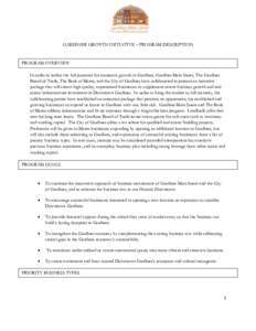 GARDINER GROWTH INITIATIVE – PROGRAM DESCRIPTION  PROGRAM OVERVIEW In order to realize the full potential for economic growth in Gardiner, Gardiner Main Street, The Gardiner Board of Trade, The Bank of Maine, and the C