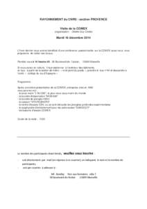 RAYONNEMENT du CNRS : section PROVENCE Visite de la COMEX (organisation : Odette Guy Crotte) Mardi 16 décembre 2014