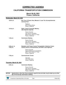 CORRECTED AGENDA CALIFORNIA TRANSPORTATION COMMISSION March 28-29, 2001 Fresno, California Wednesday, March 28, [removed]:00 a.m.