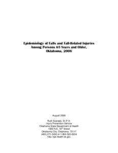 Epidemiology of Falls and Fall-Related Injuries Among Persons 65 Years and Older, Oklahoma, 2006 August 2008 Ruth Azeredo, Dr.P.H.