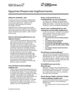    Ogaysiiska Dhaqannada Xogdhowritaanka    HIRGALAYA JANAWARI 1, 2014  Sharciga ayaa faraya inay Washington Healthplanfinder 