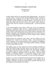 1 Embattled Assad Enjoys a Stroke of Luck By Patrick Seale 16 April[removed]A public dispute between two prominent Islamic fighting groups – one in Syria,