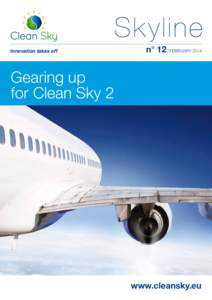 Innovation takes off  n° 12 | FEBRUARY 2014 Gearing up for Clean Sky 2