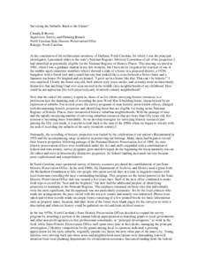 Surveying the Suburbs: Back to the Future? Claudia R Brown Supervisor, Survey and Planning Branch North Carolina State Historic Preservation Office Raleigh, North Carolina At the conclusion of the architectural inventory