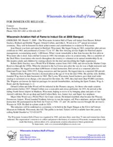 Wisconsin Aviation Hall of Fame FOR IMMEDIATE RELEASE… Contact: Rose Dorcey, President Phone: or