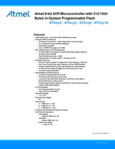 Atmel 8-bit AVR Microcontroller with[removed]Bytes In-System Programmable Flash ATtiny4 / ATtiny5 / ATtiny9 / ATtiny10 Features • High Performance, Low Power AVR® 8-Bit Microcontroller