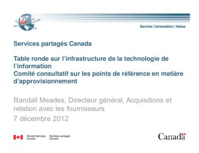 Services partagés Canada Table ronde sur l’infrastructure de la technologie de l’information Comité consultatif sur les points de référence en matière d’approvisionnement