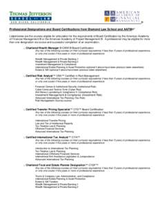 ®  Professional Designations and Board Certifications from Diamond Law School and AAFM®* Listed below are the courses eligible for articulation for the requirements of Board Certification by the American Academy of Fin