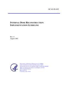 OCAS-IG-002  INTERNAL DOSE RECONSTRUCTION IMPLEMENTATION G UIDELINE  Rev. 0