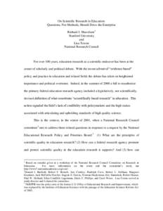 On Scientific Research in Education: Questions, Not Methods, Should Drive the Enterprise Richard J. Shavelson1 Stanford University and Lisa Towne