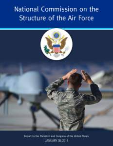 National Commission on the Structure of the Air Force Report to the President and Congress of the United States  JANUARY 30, 2014