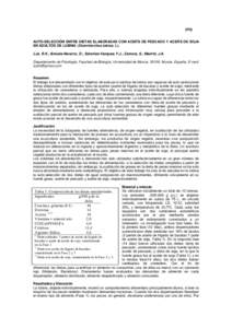 (PO)  AUTO-SELECCIÓN ENTRE DIETAS ELABORADAS CON ACEITE DE PESCADO Y ACEITE DE SOJA EN ADULTOS DE LUBINA (Dicentrarchus labrax, L). Luz, R.K.; Boluda-Navarro, D.; Sánchez-Vázquez, F.J.; Zamora, S.; Madrid, J.A. Depart