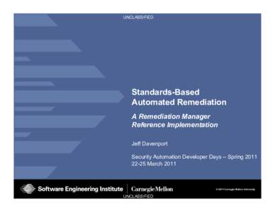 UNCLASSIFIED  Standards-Based Automated Remediation A Remediation Manager Reference Implementation